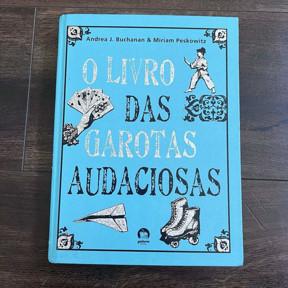 O Livro das Garotas Audaciosas (Em Portuguese do Brasil) Daring Book for Girls
